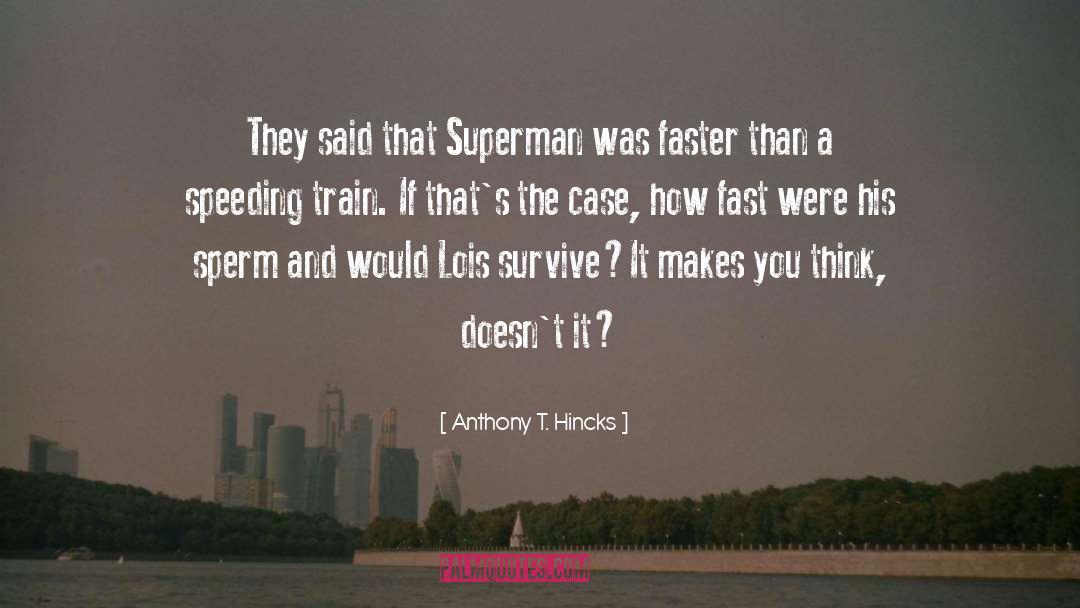 Lois Lane Clark Kent Superman quotes by Anthony T. Hincks