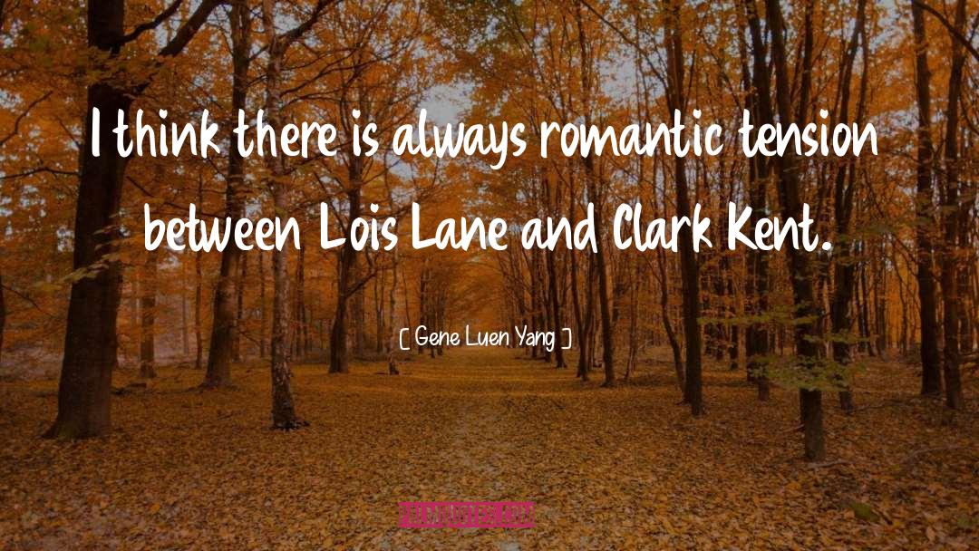 Lois Lane quotes by Gene Luen Yang