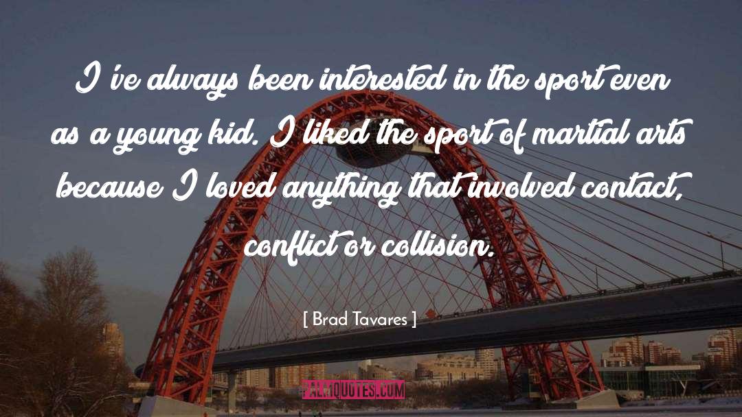 Loiselle Sport quotes by Brad Tavares