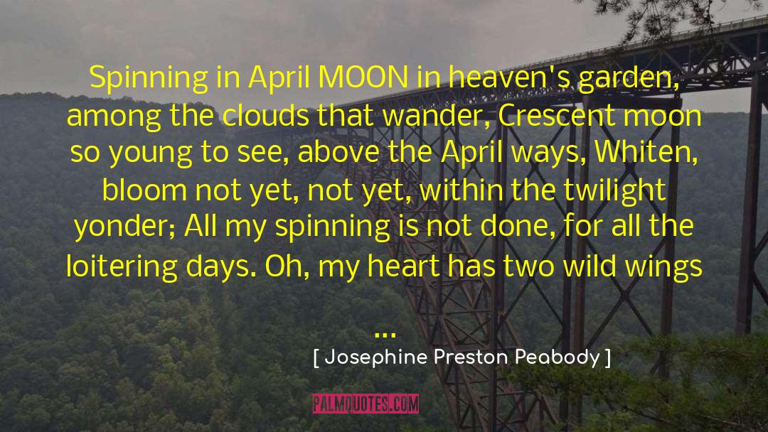 Loitering quotes by Josephine Preston Peabody