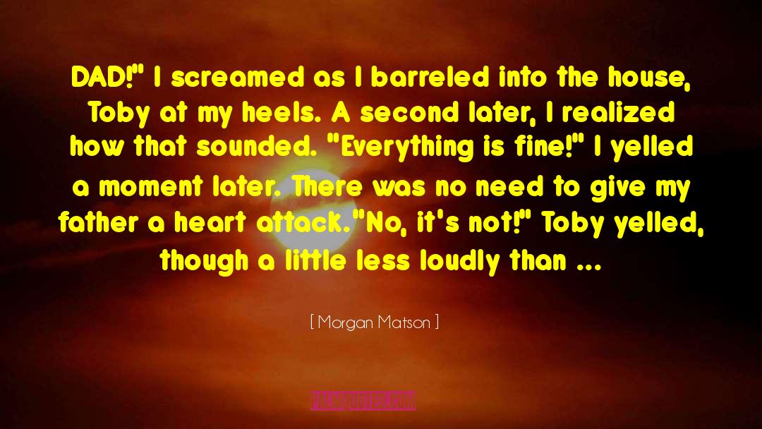 Loizeaux House quotes by Morgan Matson