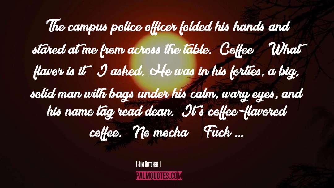 Lojacono Officer quotes by Jim Butcher