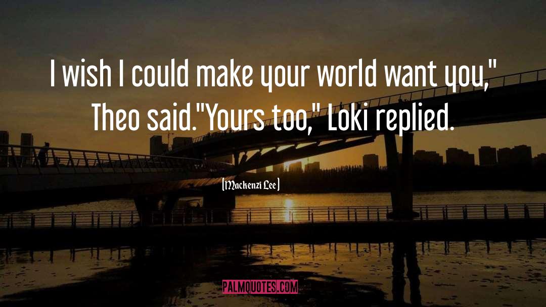 Loki quotes by Mackenzi Lee