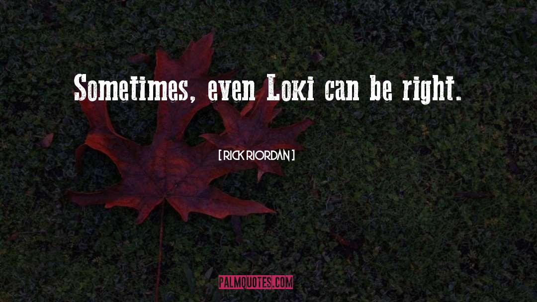 Loki quotes by Rick Riordan