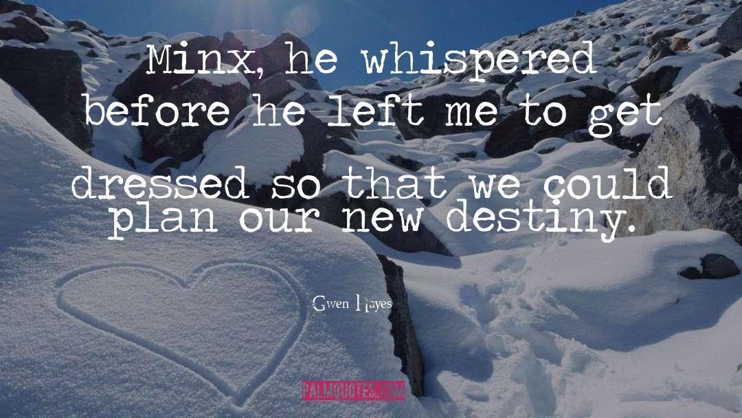 Lol Minx quotes by Gwen Hayes