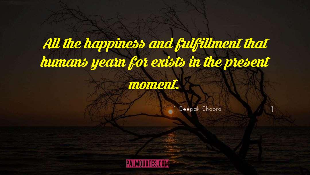 Lol Moments quotes by Deepak Chopra