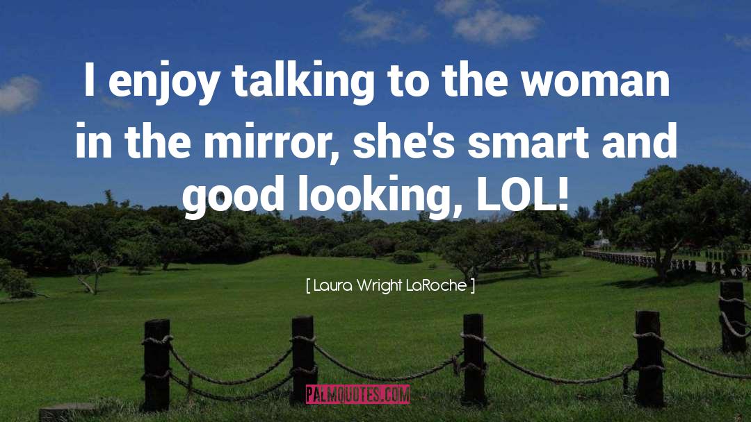 Lol quotes by Laura Wright LaRoche