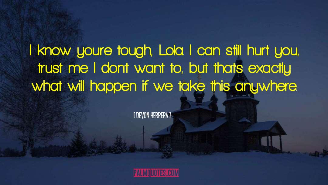 Lola Montez quotes by Devon Herrera