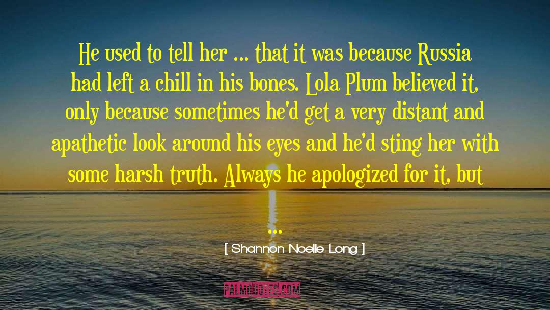 Lola Plum quotes by Shannon Noelle Long