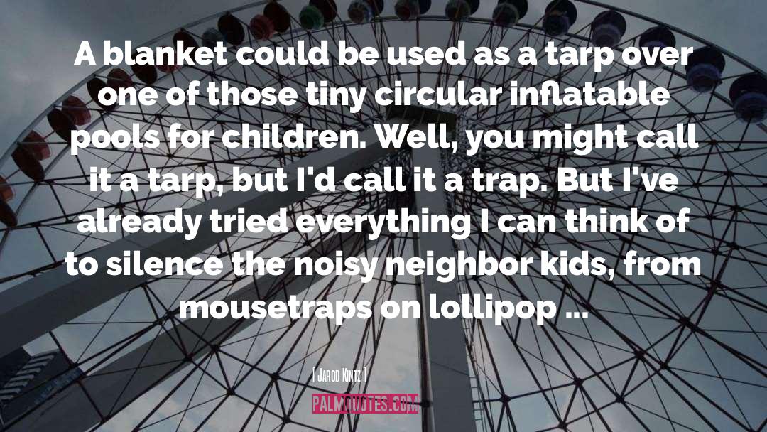Lollipop quotes by Jarod Kintz