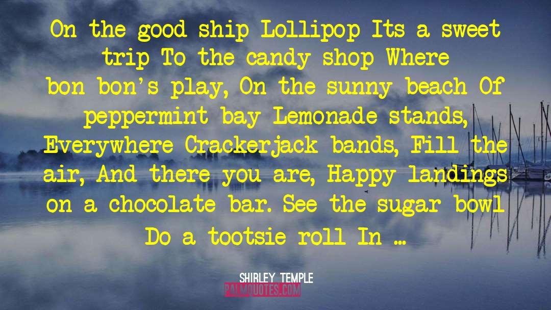 Lollipop quotes by Shirley Temple