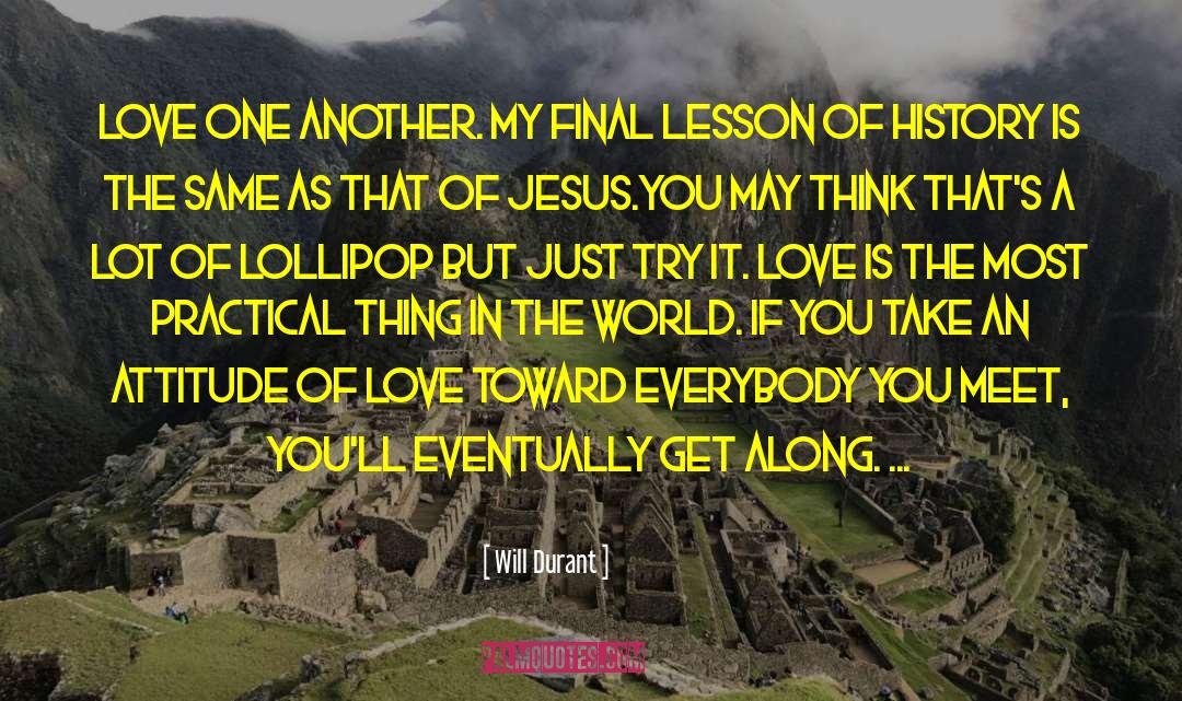 Lollipop quotes by Will Durant
