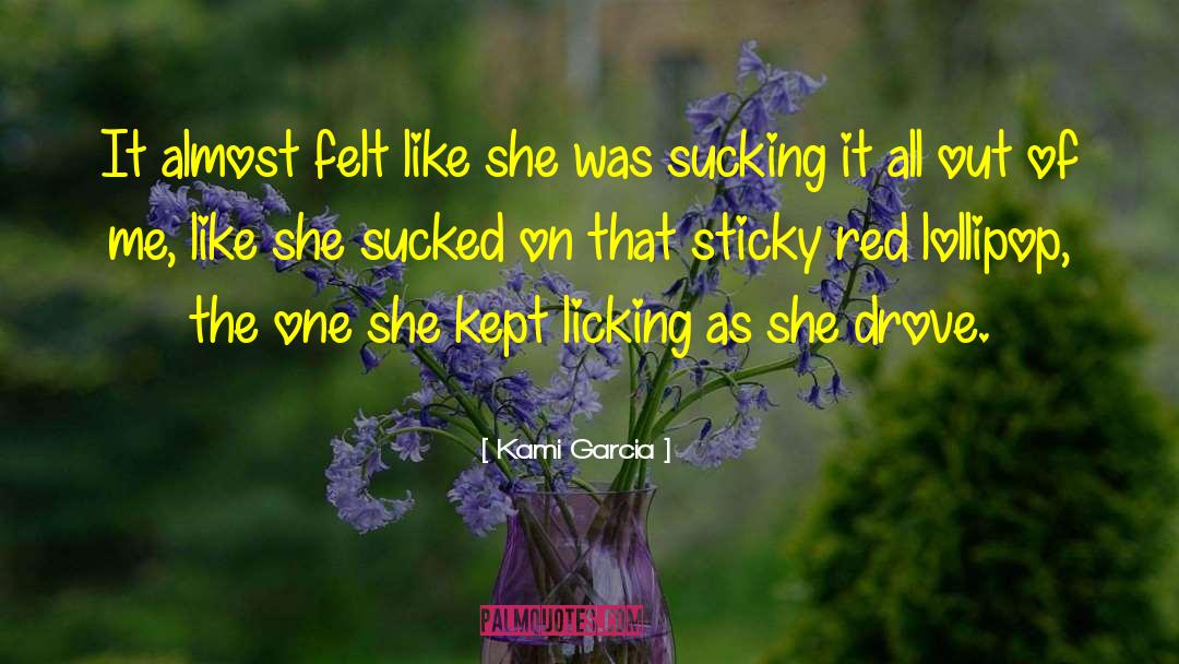 Lollipop quotes by Kami Garcia