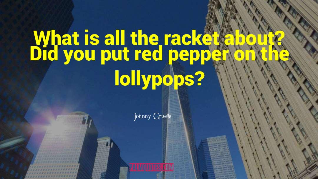 Lollypops quotes by Johnny Gruelle