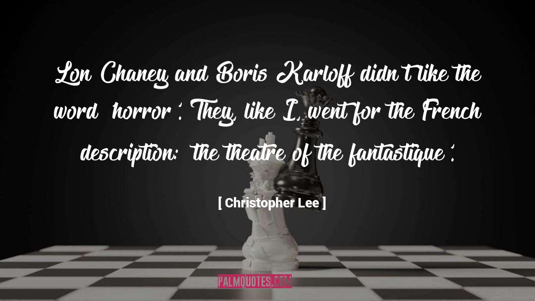 Lon Chaney Sr quotes by Christopher Lee