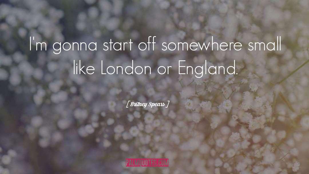 London Atmosphere quotes by Britney Spears