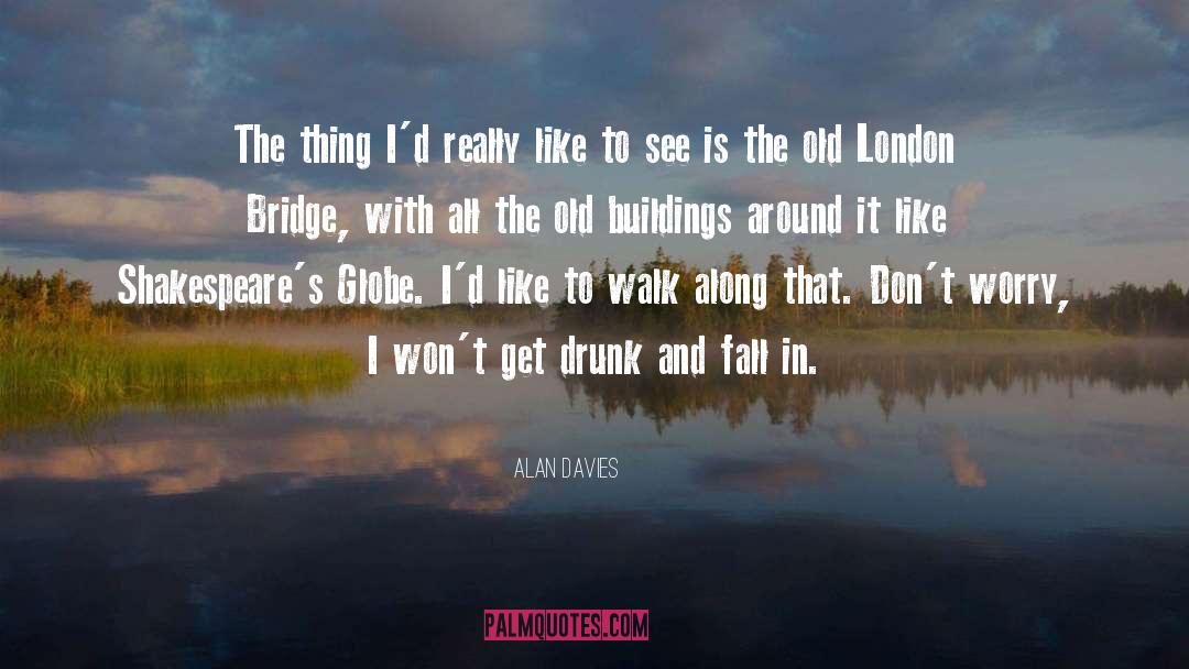 London Atmosphere quotes by Alan Davies