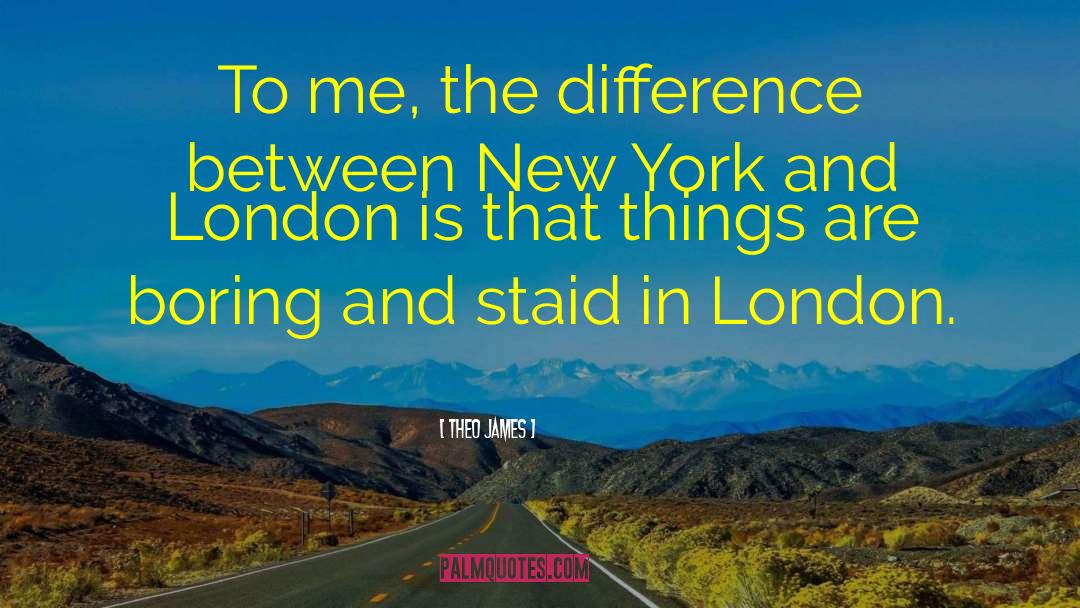 London Cabbie quotes by Theo James