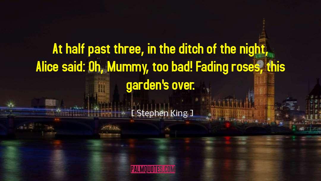 London Gardens quotes by Stephen King