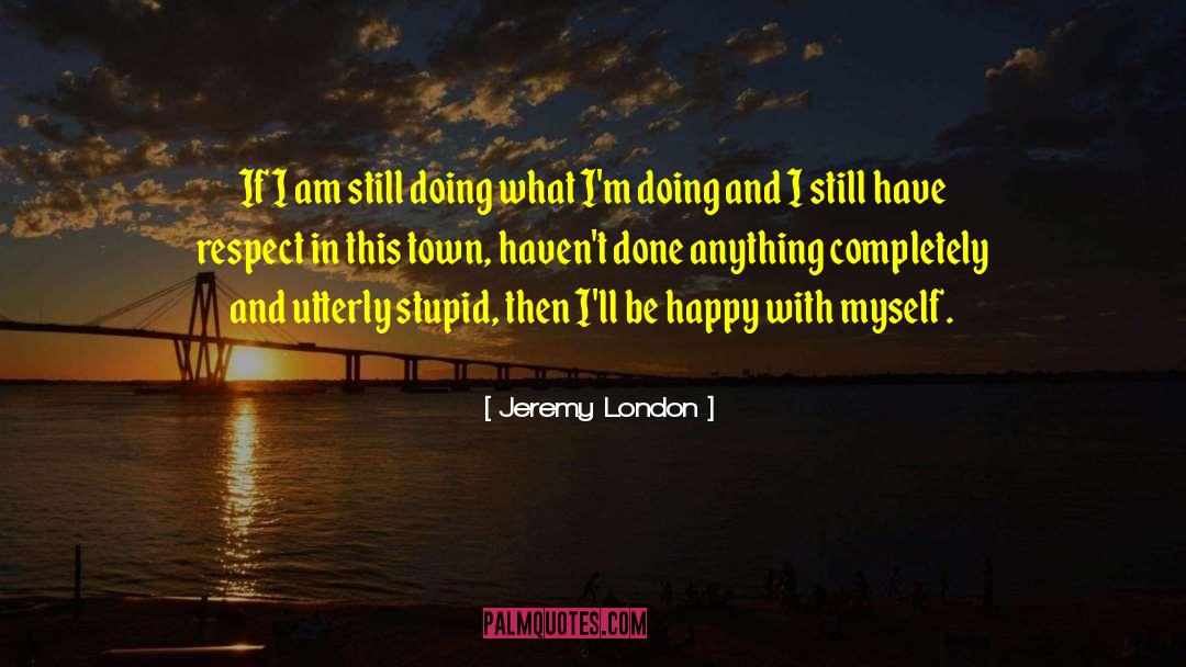 London Lane quotes by Jeremy London