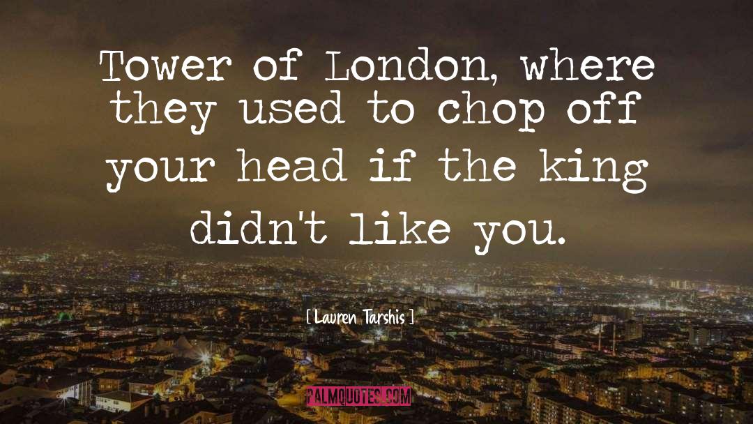 London Londoners quotes by Lauren Tarshis