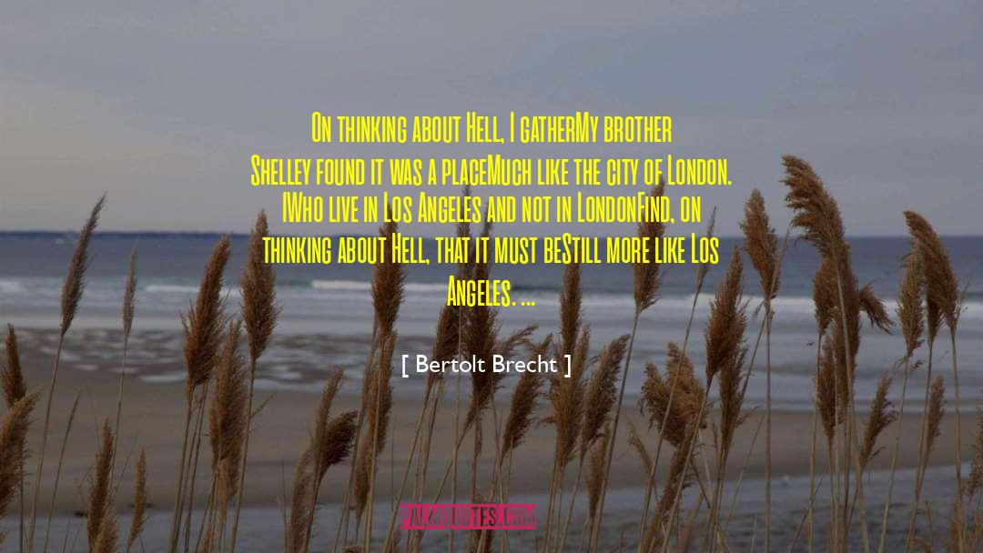 London Metropolis quotes by Bertolt Brecht