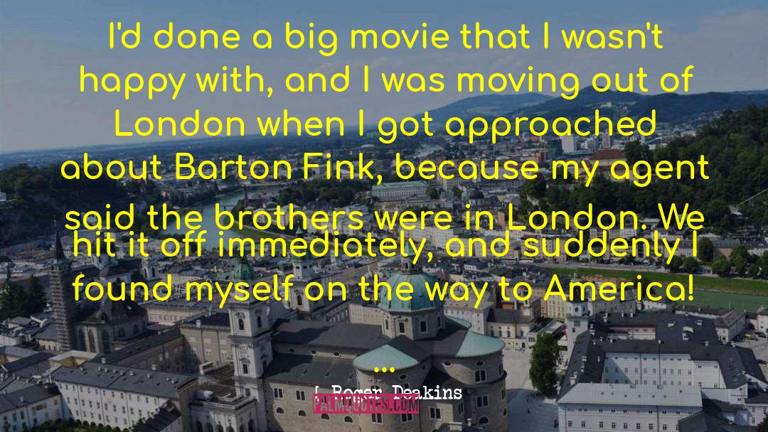 London Metropolis quotes by Roger Deakins