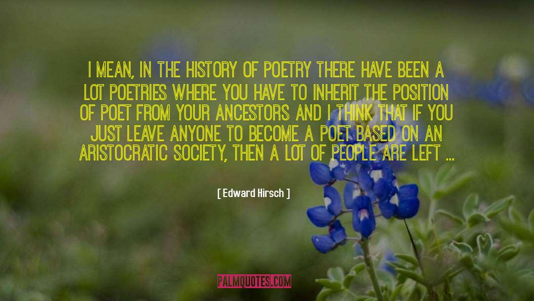 London Poetry Society quotes by Edward Hirsch