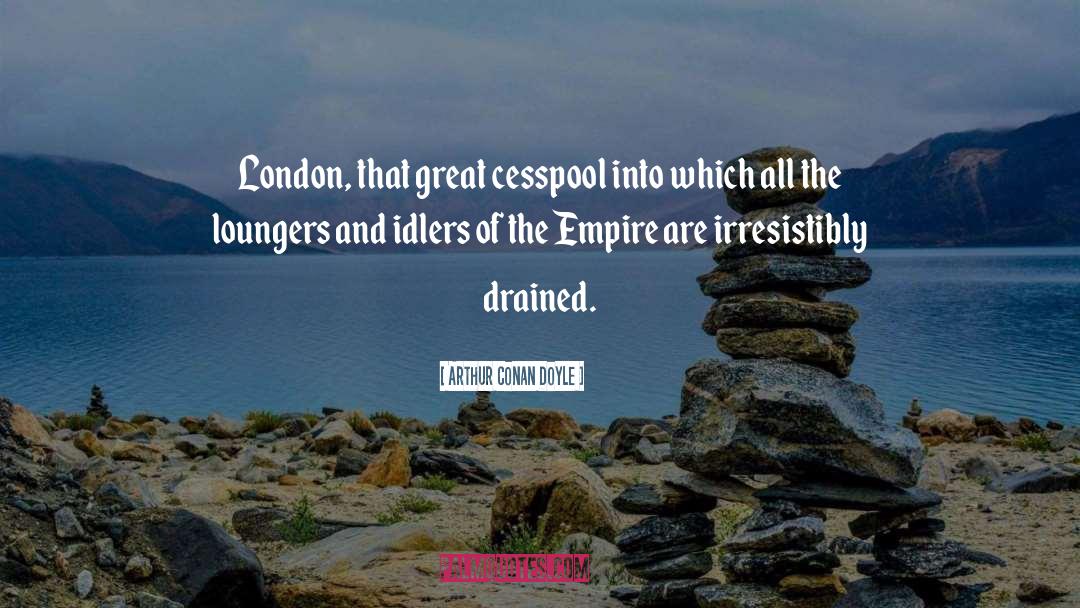 London quotes by Arthur Conan Doyle
