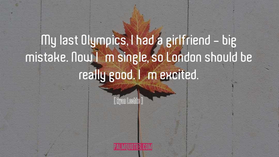 London quotes by Ryan Lochte