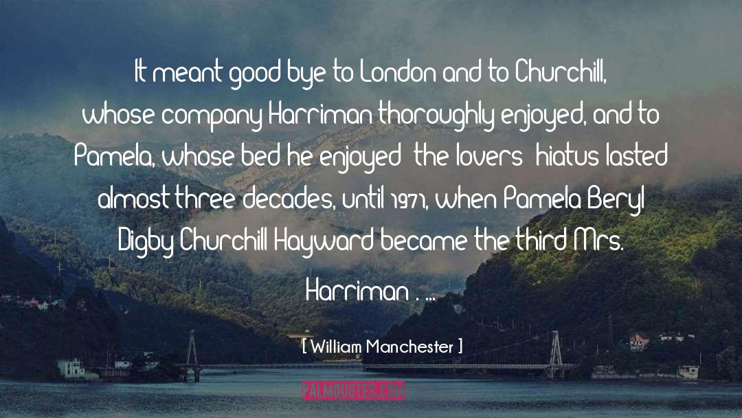 London Soho quotes by William Manchester