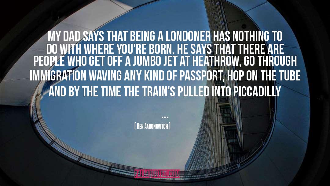 Londoner quotes by Ben Aaronovitch