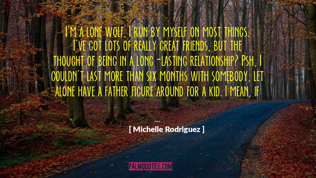Lone Wolf quotes by Michelle Rodriguez