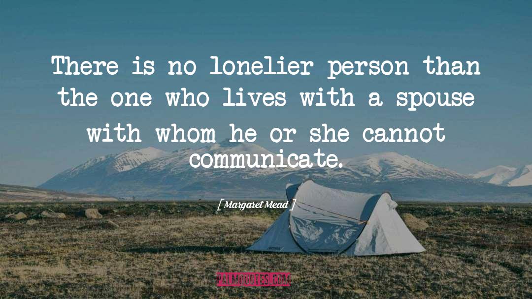 Lonelier quotes by Margaret Mead