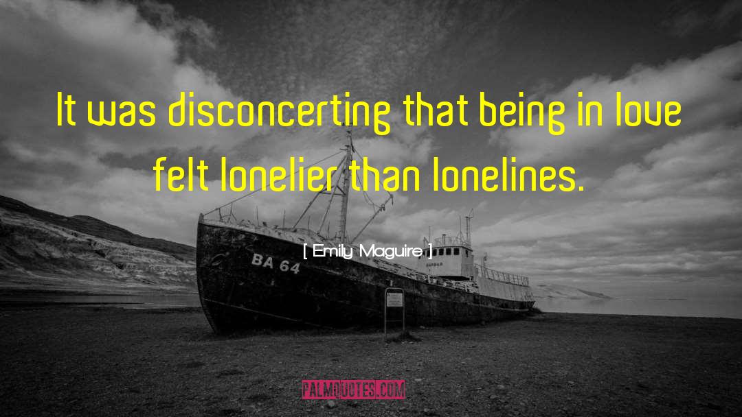 Lonelier quotes by Emily Maguire