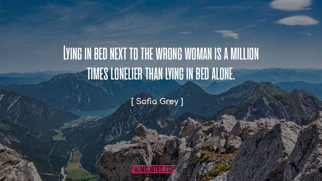 Lonelier quotes by Sofia Grey