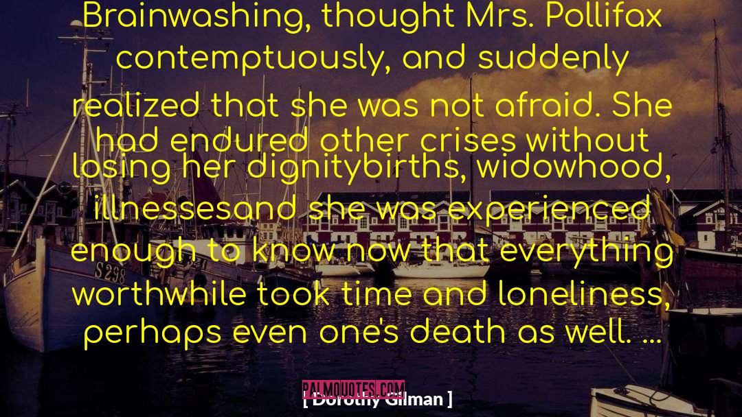 Loneliness Death Breathe quotes by Dorothy Gilman
