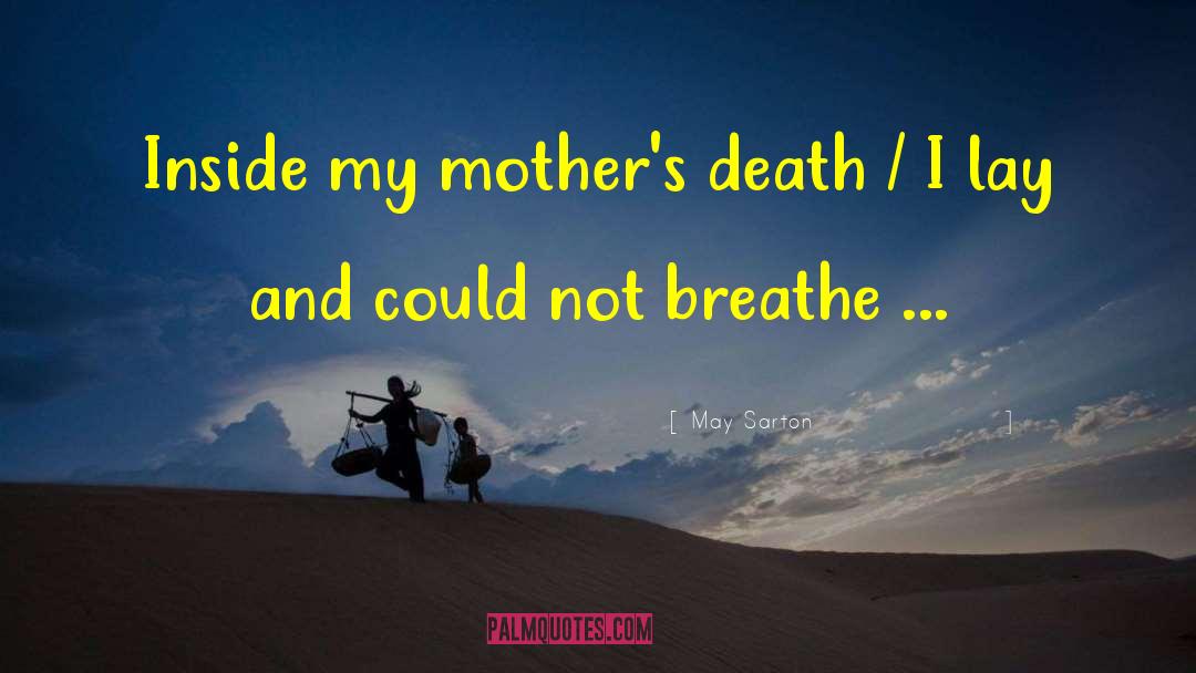 Loneliness Death Breathe quotes by May Sarton