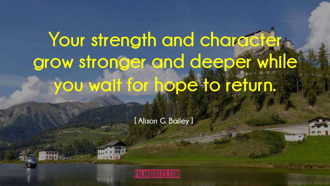 Loneliness Hope Strength quotes by Alison G. Bailey