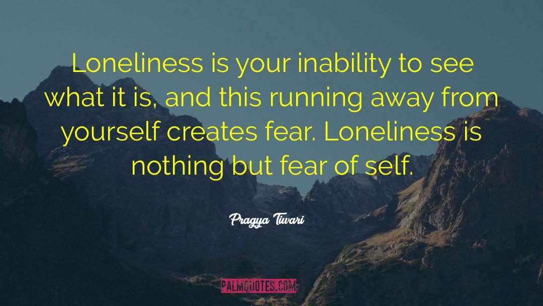 Loneliness Is The Safest Place I Know Quote quotes by Pragya Tiwari