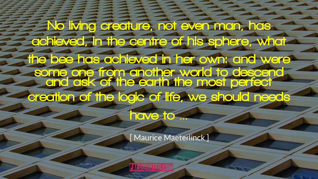 Loneliness Of Life quotes by Maurice Maeterlinck