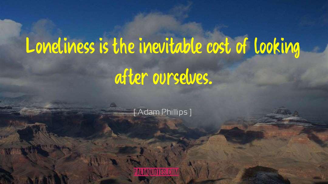 Loneliness Of Life quotes by Adam Phillips