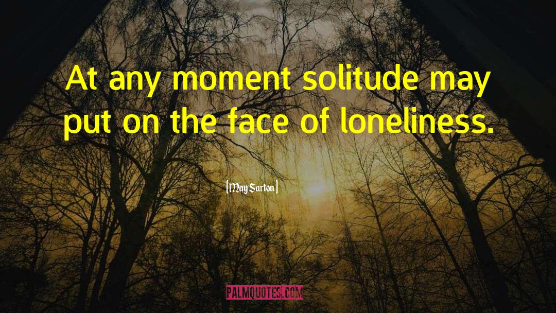 Loneliness On The Net quotes by May Sarton