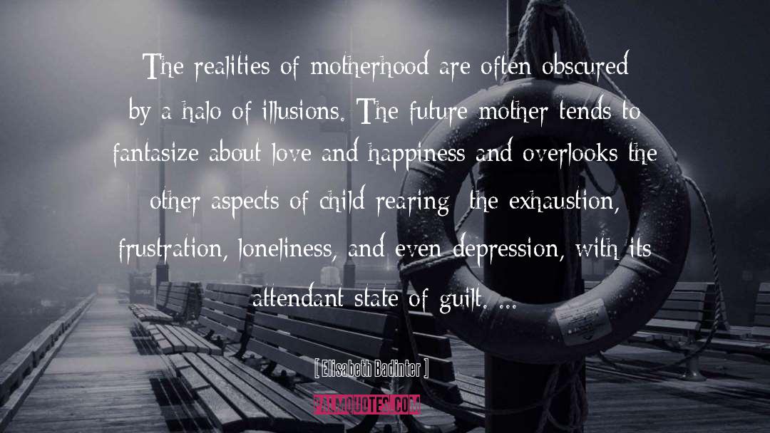 Loneliness quotes by Elisabeth Badinter