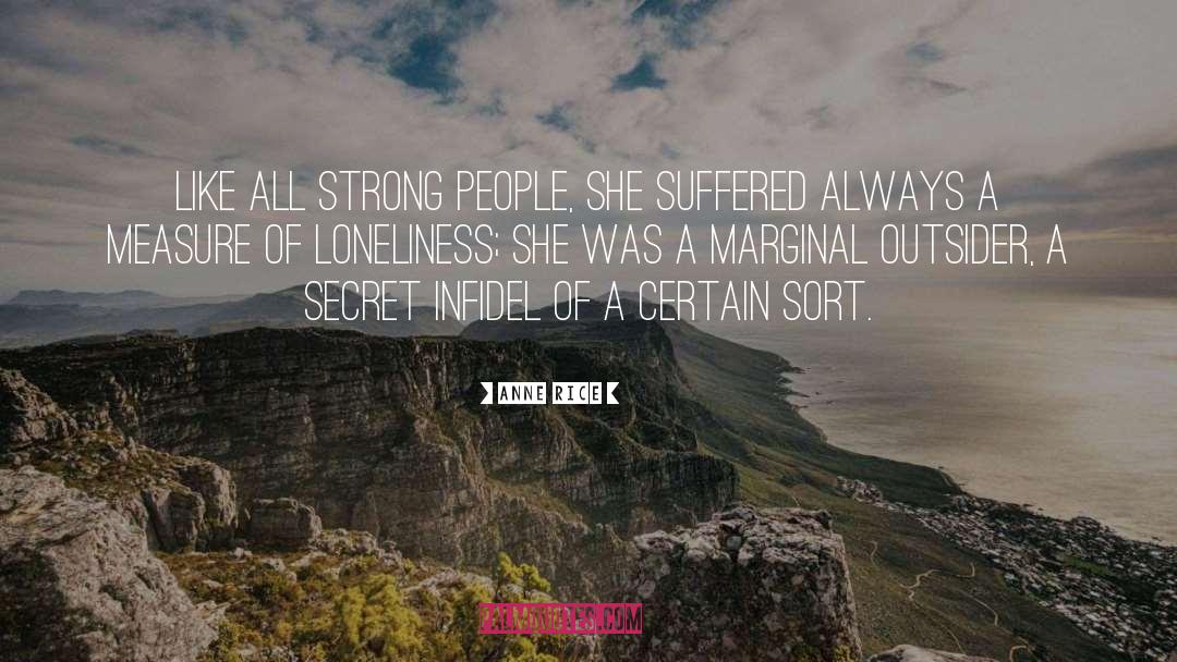 Loneliness quotes by Anne Rice