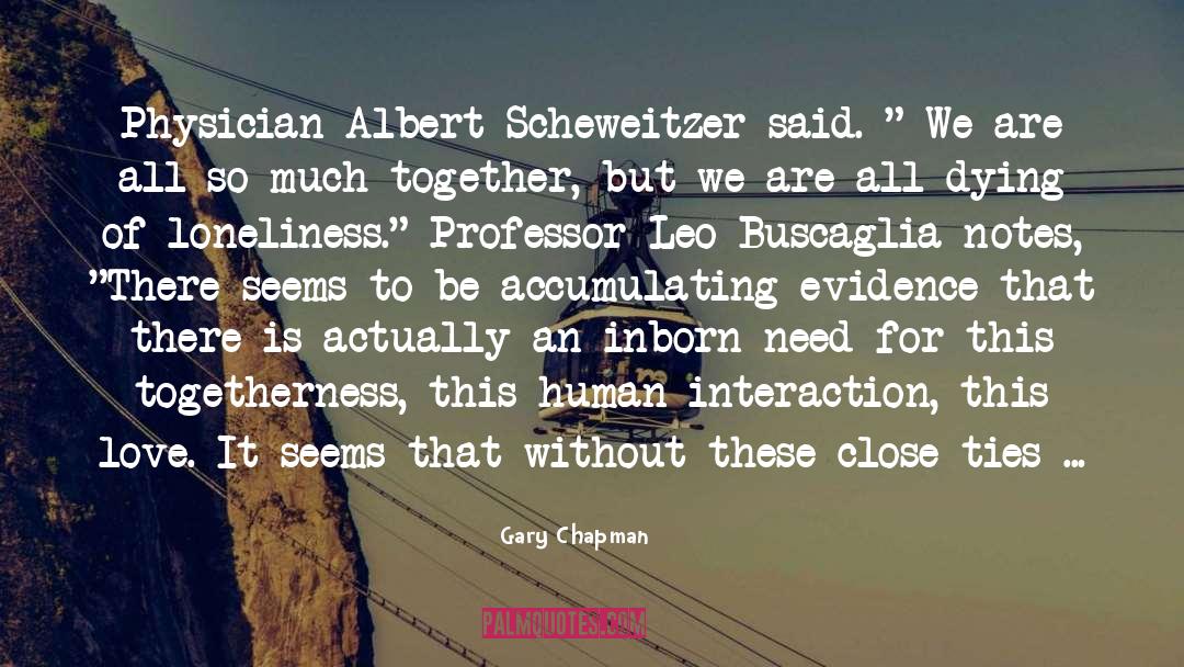 Loneliness quotes by Gary Chapman
