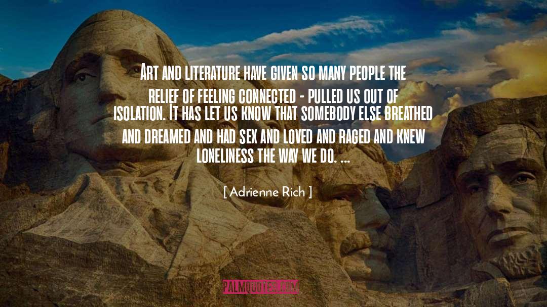 Loneliness quotes by Adrienne Rich