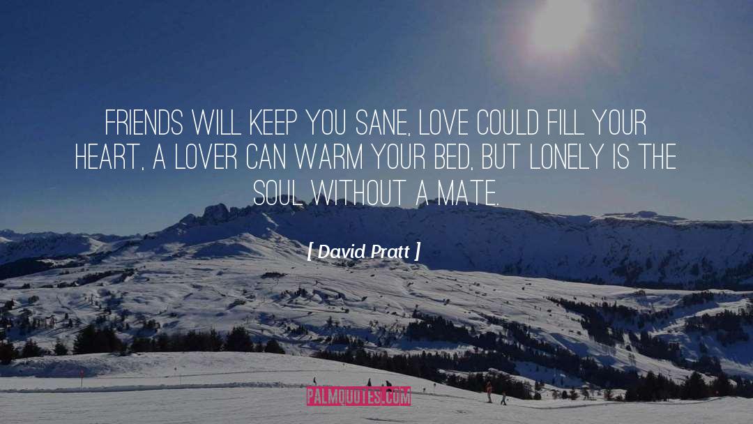 Lonely Bed quotes by David Pratt