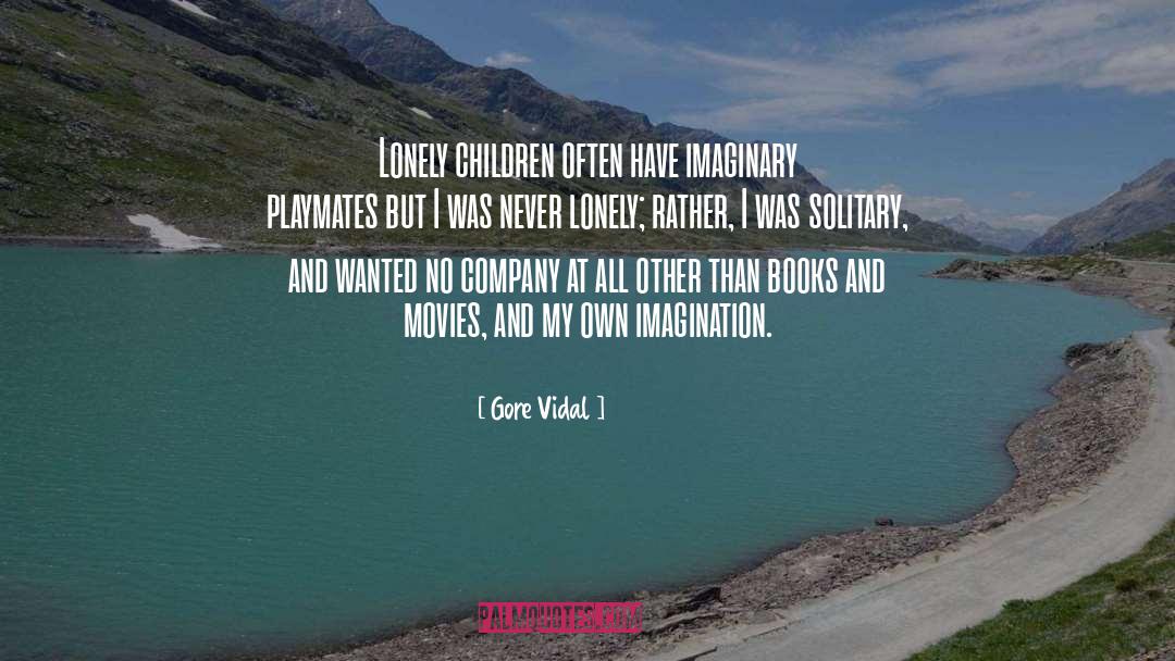 Lonely Child quotes by Gore Vidal