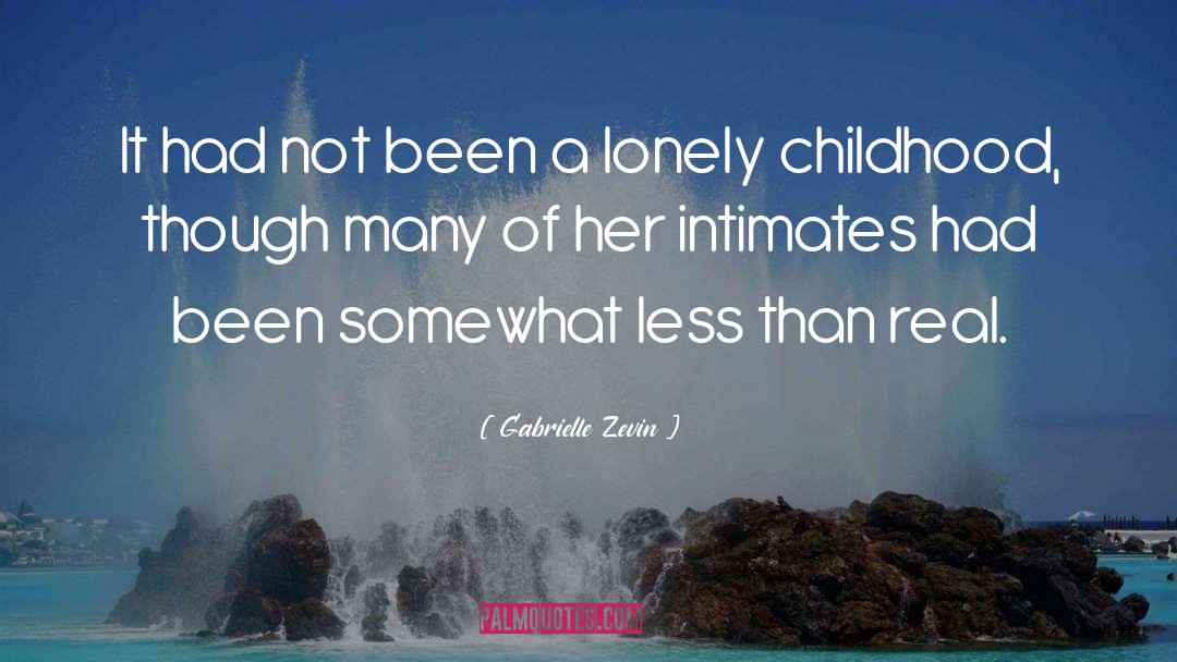 Lonely Childhood quotes by Gabrielle Zevin